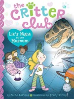 Liz's Night at the Museum (The Critter Club Book 15) - Callie Barkley, Tracy Bishop