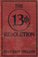 The 13th Resolution - Charles Sheldon