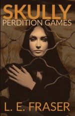 Skully, Perdition Games - L.E. Fraser