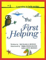 The First Helping - Richard J Bowen, James Hickey