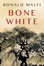 Bone White - Ronald Malfi
