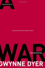 War: The New Edition - Gwynne Dyer