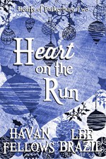 Heart on the Run (Hearts of Parkerburg Book 2) - Havan Fellows, Lee Brazil, Jae Ashley