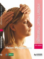 Indian Head Massage 4th Edition - Helen McGuinness