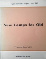 New Lamps For Old: The Transformation Of The Vietnamese Administrative Elite (ISEAS Occasional Paper No. 66) - Truong Buu Lâm, Maivân Lâm