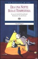 Era una notte buia e tempestosa - Arnhild Kantelhardt, Jutta Bauer, Simonetta Enrico