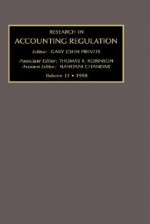 Research in Accounting Regulation, Volume 12: 1998 - Gary John Previts