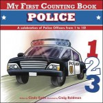 My First Counting Book: Police - Cindy Entin, Craig Boldman