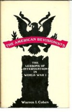 The American Revisionists - Warren I. Cohen