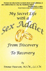 My Secret Life with a Sex Addict - Emma Dawson