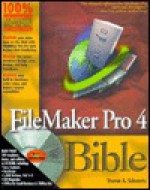 FileMaker Pro 4 Bible [With Contains Organizer Pro, ISO Magazine, Clickcheck..] - Steven Schwartz