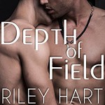 Depth of Field - Riley Hart, Tristan James