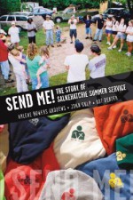 Send Me! the Story of Salkehatchie Summer Service - Arlene Bowers Andrews, Arthur Dexter, John W. Culp