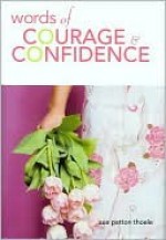 Words of Courage & Confidence - Sue Patton Thoele