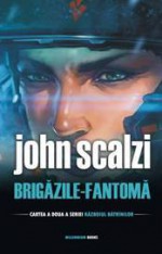 Brigăzile Fantomă (Războiul bătrânilor, #2) - John Scalzi, Cristina Ghidoveanu, Ştefan Ghidoveanu