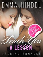 Teach You a Lesson: Contemporary Lesbian Romance Book (Fun, Provocative New Adult Romance Short Stories) - Emma Hindel