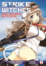 Strike Witches: One-Winged Witches Vol 1 - Humikane Shimada, Atsuto Shinozuka