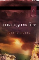 Through the Fire - Diane Noble