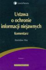 Ustawa o ochronie informacji niejawnych Komentarz - Stanisław Hoc