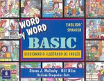 Word by Word Basic Spanish Bilingual Edition - Steven J. Molinsky, Bill Bliss, Herlinda Charpentier Saitz