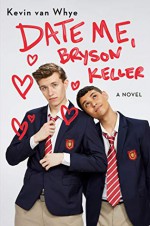 Date Me, Bryson Keller - Kevin van Whye