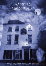 Haunted London Pubs - David Brandon, Alan Brooke