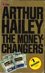 The Moneychangers - Arthur Hailey