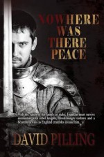 Nowhere Was There Peace - David Pilling