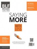 Saying More with Less - November 2013 (Bigger Law Firm Magazine) - Jason Bland, Barbara Atkinson, Brendan Conley, Justin Torres, Ryan Conley, Kerrie Spencer, Kristen Friend, Diane Curtis