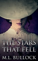 The Stars that Fell (Seven Sisters Series Book 4) - M.L. Bullock