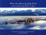 From the Shores of Ship Creek: Stories of Alaska's First 100 Years - Charles Wohlforth