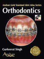 Mini Atlas of Orthodontics - Tatla Dar Singh