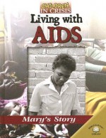 Living with AIDS: Mary's Story - Helen Howard