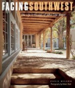 Facing Southwest: The Life & Houses of John Gaw Meem - Chris Wilson