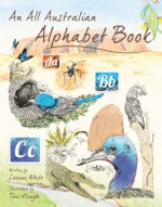 An all Australian alphabet book - Leanne White, Toni Hough