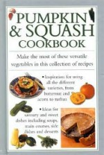 Pumpkin & Squash Cookbook - Southwater Publishing, Southwater Publishing