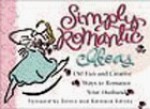 Simply Romantic Ideas: 150 Fun And Creative Ways To Romance Your Husband - Dennis Rainey