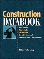 Construction Databook - Sidney M. Levy