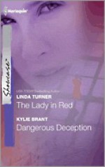 The Lady in Red/Dangerous Deception - Linda Turner, Kylie Brant