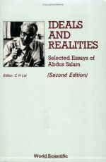 Ideals and Realities: Selected Essays of Abdus Salam (2nd Edition) - Abdus Salam, Zafar Hassan