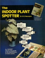 The Indoor Plant Spotter - D.G. Hessayon