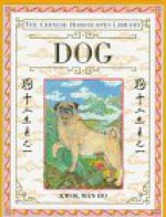 Dog (The Chinese Horoscopes Library) - Kwok Man-ho