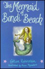 The Mermaid Of Bondi Beach - Gillian Rubinstein, Anna Pignataro