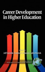 Career Development in Higher Education (Hc) - Jeff Samide, John Patrick, Grafton Eliason