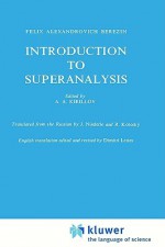 Introduction to Superanalysis - F.A. Berezin