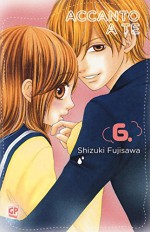 Accanto a te: 6 - Shizuki Fujisawa, F. Bertello