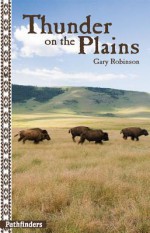 Thunder on the Plains - Gary Robinson