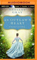 An Outlaw's Heart: A Selection from Among the Fair Magnolias - Shelley Gray, Devon O'Day