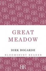 Great Meadow: An Evocation - Dirk Bogarde