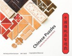 Chinese Puzzles: Games for the Hands and Mind - Wei Zhang, Peter Rasmussen, Niana Liu